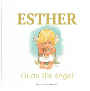 ESTHER – Guds lille engel